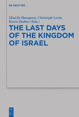 The Last Days of the Kingdom of Israel by Hasegawa, Shuichi