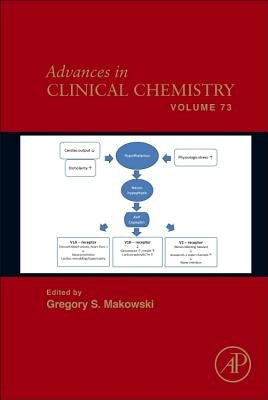 Advances in Clinical Chemistry: Volume 73 by Makowski, Gregory S.
