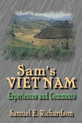 Sam's Vietnam by Richardson, Samuel