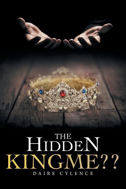 The Hidden Kingme by Cylence, Daire