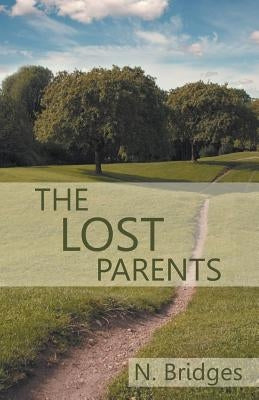 The Lost Parents by Bridges, N.
