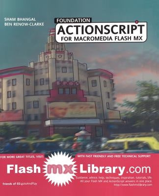 Foundation ActionScript for Macromedia Flash MX by Renow-Clarke, Ben