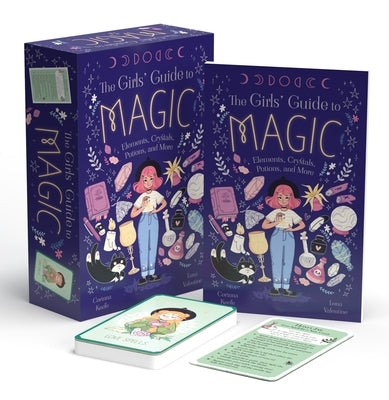 The Girls' Guide to Magic: Book and 52 Spell Cards on Elements, Crystals, Potions, and More by Keefe, Corinna