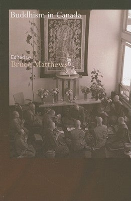Buddhism in Canada by Matthews, Bruce