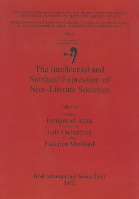 The Intellectual and Spiritual Expression of Non-Literate Societies by Anati, Emmanuel