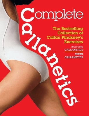 Complete Callanetics by Pinckney, Callan