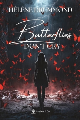 Butterflies Don't Cry by Drummond, Hélène