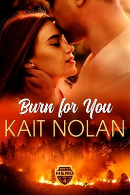 Burn For You by Nolan, Kait