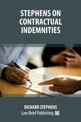 Stephens on Contractual Indemnities by Stephens, Richard