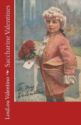 Saccharine Valentines by Valentino, Loulou