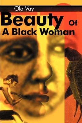 Beauty of a Black Woman by Vay, Ola