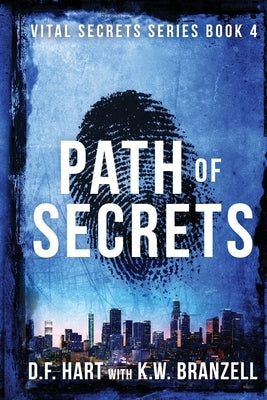Path of Secrets: Vital Secrets, Book Four - Large Print by Hart, D. F.