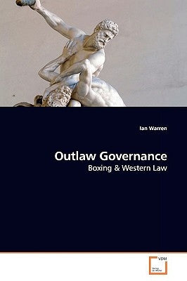 Outlaw Governance by Warren, Ian