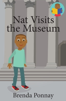 Nat Visits the Museum by Ponnay, Brenda