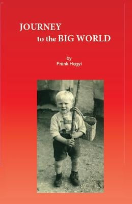 Dare to Take the Next Step - Adventures of a Refugee by Hegyi, Frank