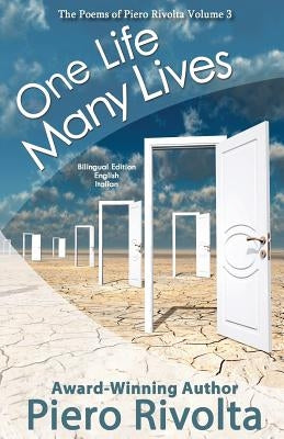 One Life, Many Lives: The Poems of Piero Rivolta Book 3 - Bilingual Edition (Italian/English) by Rivolta, Piero
