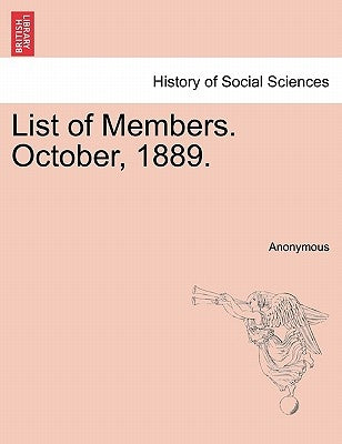 List of Members. October, 1889. by Anonymous