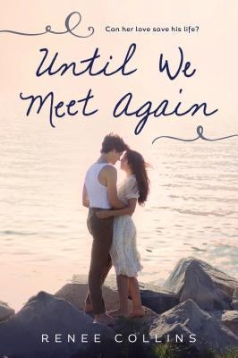 Until We Meet Again by Collins, Renee