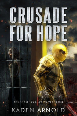 Crusade for Hope by Arnold, Kaden