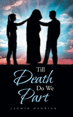Till Death Do We Part by Hedrick, Jazmin