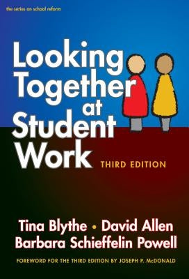 Looking Together at Student Work by Blythe, Tina