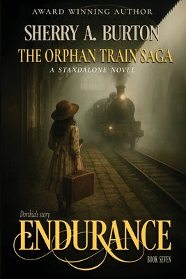 Endurance: A gripping and emotional historical fiction novel inspired by real events by Burton, Sherry a.