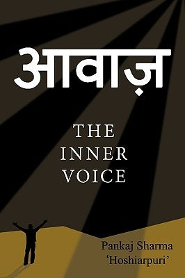 Aawaaz - The Inner Voice by Sharma 'Hoshiarpuri', Pankaj