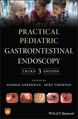 Practical Pediatric Gastrointestinal Endoscopy by Gershman, George