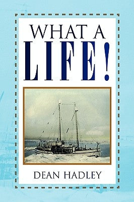 What a Life! by Hadley, Dean