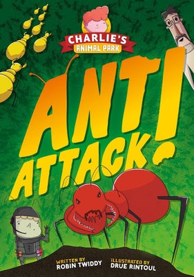 Ant Attack! by Rintoul, Drue