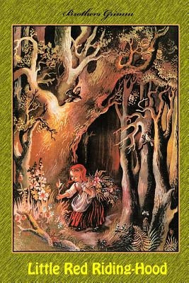 Little Red Riding-Hood by Grimm, Brothers