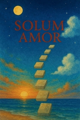 Solum Amor by Warford, R. E., III