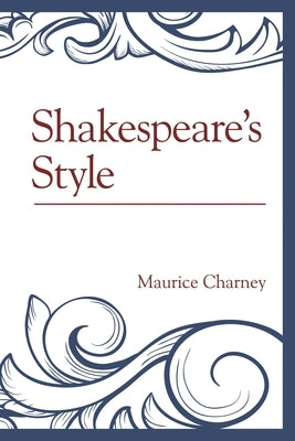 Shakespeare's Style by Charney, Maurice