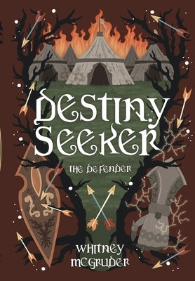 Destiny Seeker: The Defender by McGruder, Whitney 0.
