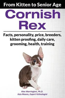 Cornish Rex: From Kitten to Senior Age by Warrington, Alex