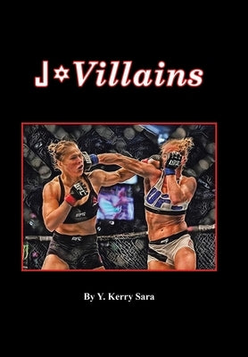 J-Villains by Sara, Y. Kerry