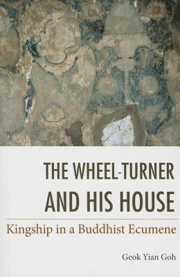 The Wheel-Turner and His House by Goh, Geok
