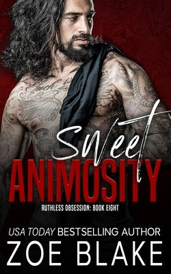 Sweet Animosity: A Dark Mafia Romance by Blake, Zoe