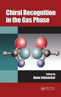 Chiral Recognition in the Gas Phase by Zehnacker, Anne