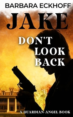 JAKE - Don't look back by Eckhoff, Barbara
