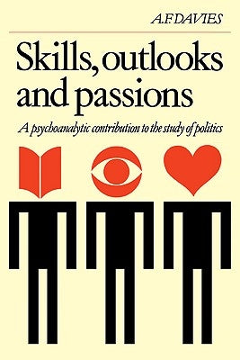 Skills Outlooks and Passions by Davies, A.