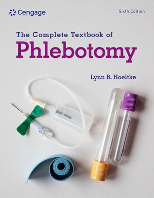 The Complete Textbook of Phlebotomy by Hoeltke, Lynn
