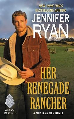 Her Renegade Rancher by Ryan, Jennifer