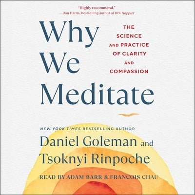Why We Meditate: The Science and Practice of Clarity and Compassion by Rinpoche, Tsoknyi