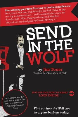 Send in the Wolf: The Good Guys' Mr. Wolf by Toner, Jim
