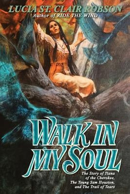 Walk in My Soul by Robson, Lucia St Clair