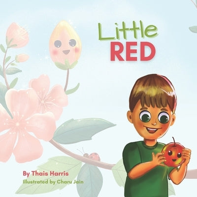 Little Red: The Apple Who Wanted to Sparkle by Jain, Charu