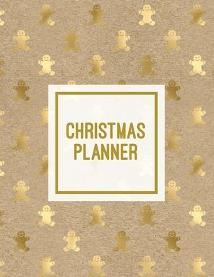 Christmas Planner: Family Holiday Organizer, Gift List Pages, Shopping & Budget Notes, Calendar Journal, Party Plan Book, Christmas Card by Newton, Amy