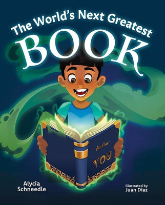 The World's Next Greatest Book by Schneedle, Alycia