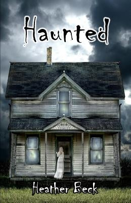 Haunted by Beck, Heather